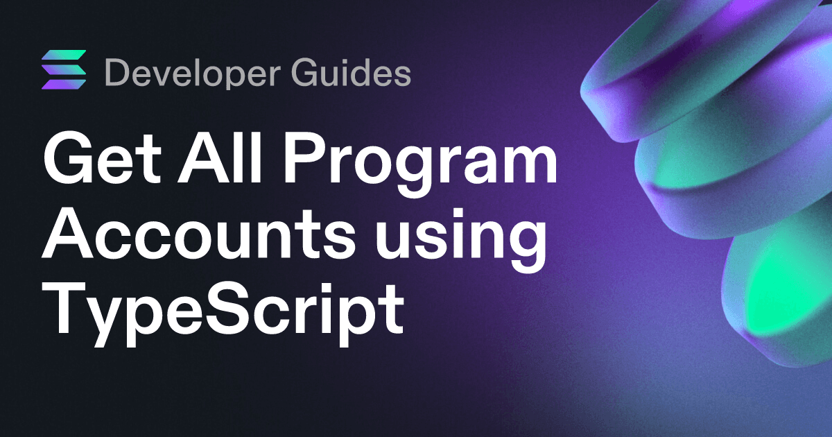 Get All Program Accounts using TypeScript